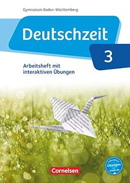 portada Deutschzeit Band 3: 7. Schuljahr - Baden-Württemberg - Arbeitsheft mit Interaktiven Übungen auf Scook. Deu (in German)