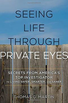 portada Seeing Life Through Private Eyes: Secrets from America's Top Investigator to Living Safer, Smarter, and Saner (en Inglés)