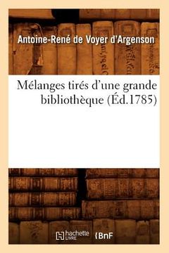 portada Mélanges Tirés d'Une Grande Bibliothèque (Éd.1785) (in French)