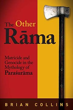 portada Other Rāma, The: Matricide and Genocide in the Mythology of Paraśurāma (Suny Series in Hindu Studies) (in English)