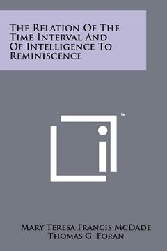 portada the relation of the time interval and of intelligence to reminiscence