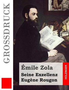 portada Seine Exzellenz Eugène Rougon (Großdruck) (en Alemán)