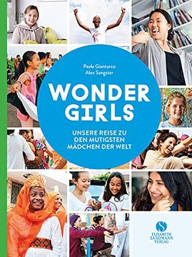 portada Wonder Girls. Unsere Reise zu den Mutigsten Mädchen der Welt: Heldinnen aus dem Echten Leben Zwischen 10-18 Jahren (en Alemán)
