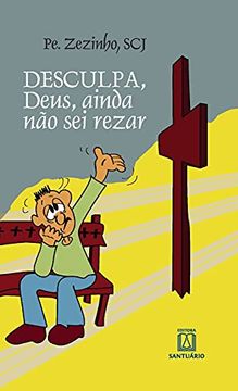 portada Desculpa, Deus, eu Ainda não sei Rezar (in Portuguese)