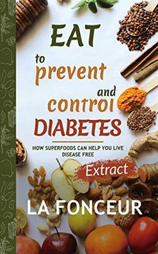 portada Eat to Prevent and Control Diabetes (Full Color Print) (en Inglés)