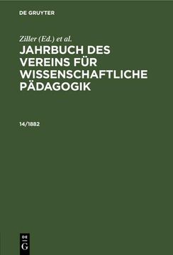 portada Jahrbuch des Vereins für Wissenschaftliche Pädagogik. Erläuterungen. 14/1882 (en Alemán)