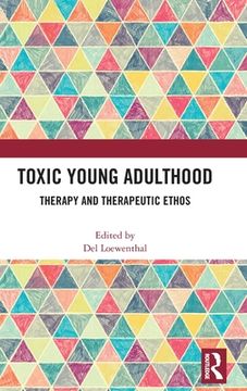 portada Toxic Young Adulthood: Therapy and Therapeutic Ethos 