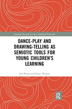 portada Dance-Play and Drawing-Telling as Semiotic Tools for Young Children’S Learning (Routledge Research in Early Childhood Education) (en Inglés)