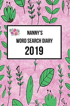 portada Nanny's Word Search Diary 2019: Week to View With Space for Reminders and Notes Plus Weekly Word Search Puzzle (Grandparent Diaries) 