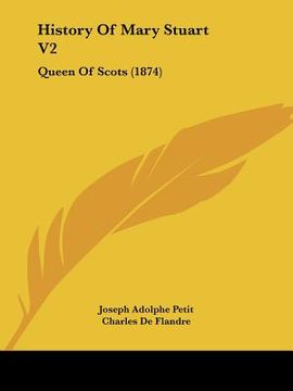 portada history of mary stuart v2: queen of scots (1874) (in English)