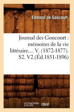 portada Journal Des Goncourt: Mémoires de la Vie Littéraire. Tome V. (Éd.1851-1896) (en Francés)