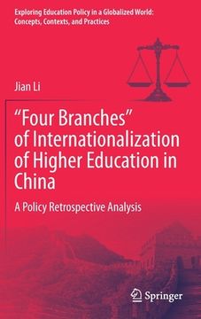portada "Four Branches" of Internationalization of Higher Education in China: A Policy Retrospective Analysis (en Inglés)