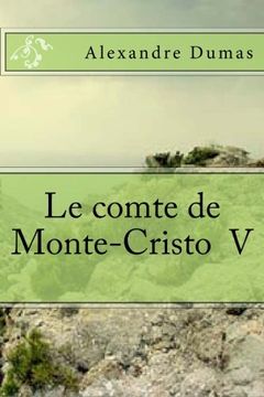 portada Le comte de Monte-Cristo  V (Les romans d' Alexandre Dumas) (Volume 67) (French Edition)