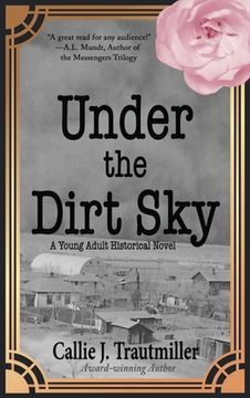 portada Under the Dirt Sky: A Young Adult Historical Novel (en Inglés)