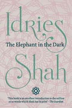 portada The Elephant in the Dark (Pocket Edition): Christianity, Islam and the Sufis (en Inglés)