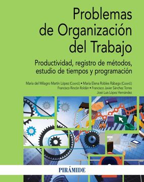 portada Problemas de Organización del Trabajo: Productividad, Registro de Métodos, Estudio de Tiempos y Programación (in Spanish)