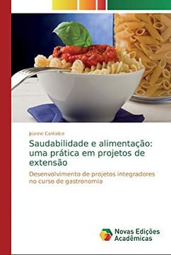 portada Saudabilidade e Alimentação: Uma Prática em Projetos de Extensão: Desenvolvimento de Projetos Integradores no Curso de Gastronomia
