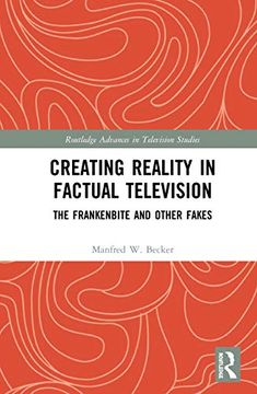 portada Creating Reality in Factual Television (Routledge Advances in Television Studies) (in English)