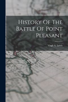 portada History Of The Battle Of Point Pleasant (en Inglés)
