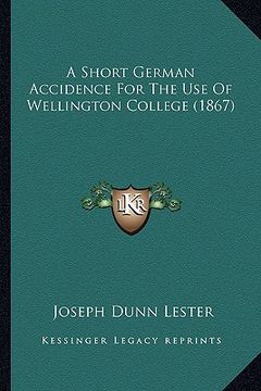 portada a short german accidence for the use of wellington college (1867) (en Inglés)