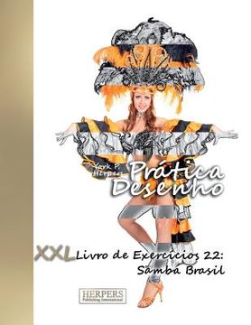 portada Prática Desenho - XXL Livro de Exercícios 22: Samba Brasil (en Portugués)