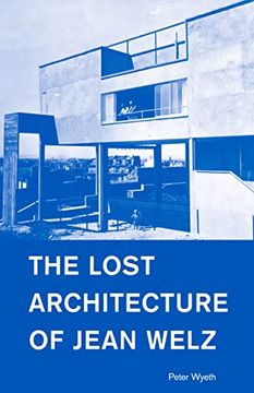 portada The Lost Architecture of Jean Welz (en Inglés)