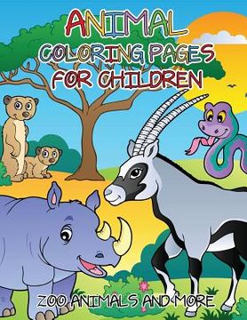 portada Animal Coloring Pages for Children: Zoo Animals and More (en Inglés)