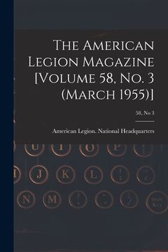 portada The American Legion Magazine [Volume 58, No. 3 (March 1955)]; 58, no 3 (in English)