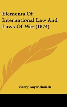 portada elements of international law and laws of war (1874) (en Inglés)