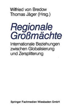 portada Regionale Großmächte: Internationale Beziehungen Zwischen Globalisierung Und Zersplitterung (en Alemán)