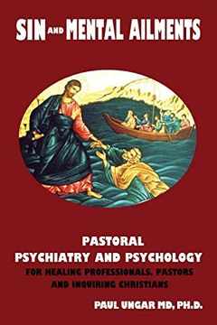 portada Sin and Mental Ailments: Pastoral Psychiatry and Psychology for Healing Professionals, Pastors and Inquiring Christians (en Inglés)