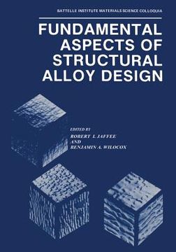 portada Fundamental Aspects of Structural Alloy Design (en Inglés)