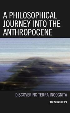 portada A Philosophical Journey Into the Anthropocene: Discovering Terra Incognita (en Inglés)