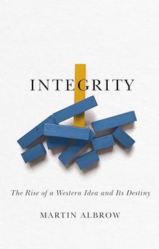 portada Integrity: The Rise of a Distinctive Western Idea and Its Destiny (en Inglés)