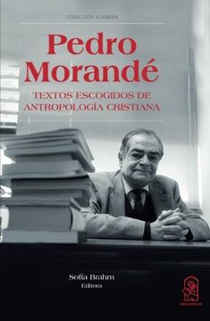 portada Pedro Morande: Textos Escogidos de Antropología Cristiana