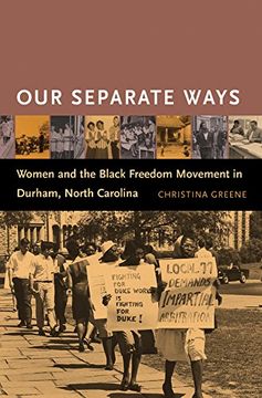 portada Our Separate Ways: Women and the Black Freedom Movement in Durham, North Carolina (en Inglés)