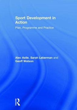 portada Sport Development in Action: Plan, Programme and Practice (in English)