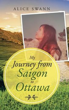 portada My Journey from Saigon to Ottawa (in English)