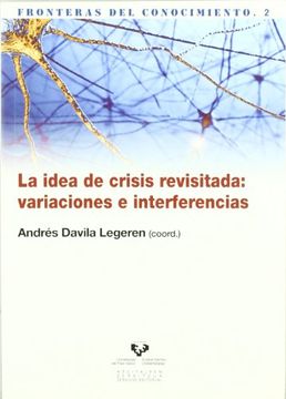 portada La Idea de Crisis Revisitada: Variaciones e Interferencias