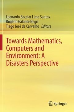 portada Towards Mathematics, Computers and Environment: A Disasters Perspective
