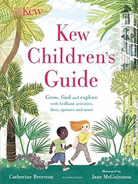 portada Kew Children's Guide: Grow, find and explore with brilliant activities, facts, quizzes and more