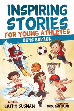 portada Inspiring Stories for Young Athletes: A Collection of Unbelievable Stories about Mental Toughness, Confidence and How to Overcome Fears & Gain the Min (en Inglés)