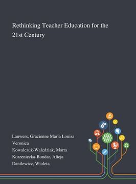 portada Rethinking Teacher Education for the 21st Century (en Inglés)
