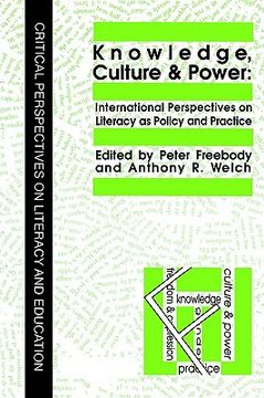 portada knowledge, culture and power: international perspectives on literacy as policy and practice (en Inglés)