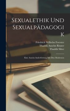 portada Sexualethik Und Sexualpädagogik: Eine Ausein-Anderfetzung Mit Den Modernen (en Alemán)
