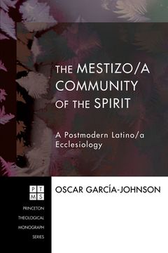 portada The Mestizo/a Community of the Spirit (en Inglés)