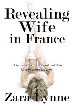portada Revealing Wife in France: A husband's desire to reveal and share his wife comes too true...