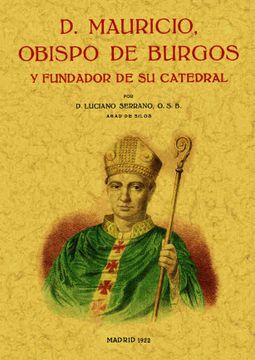 portada D. Mauricio Obispo de Burgos y Fundador de su Catedral