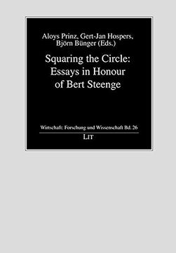 portada Squaring the Circle Essays in Honour of Bert Steenge 26 Wirtschaft Forschung und Wissenschaft
