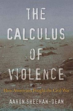 portada The Calculus of Violence: How Americans Fought the Civil war (en Inglés)